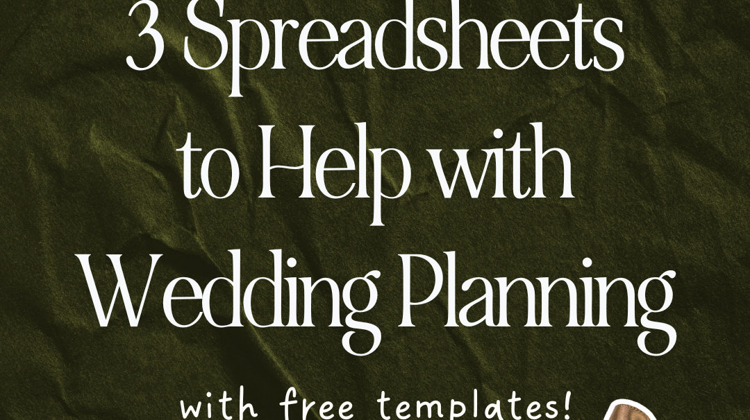 3 Spreadsheets to Help with Wedding Planning